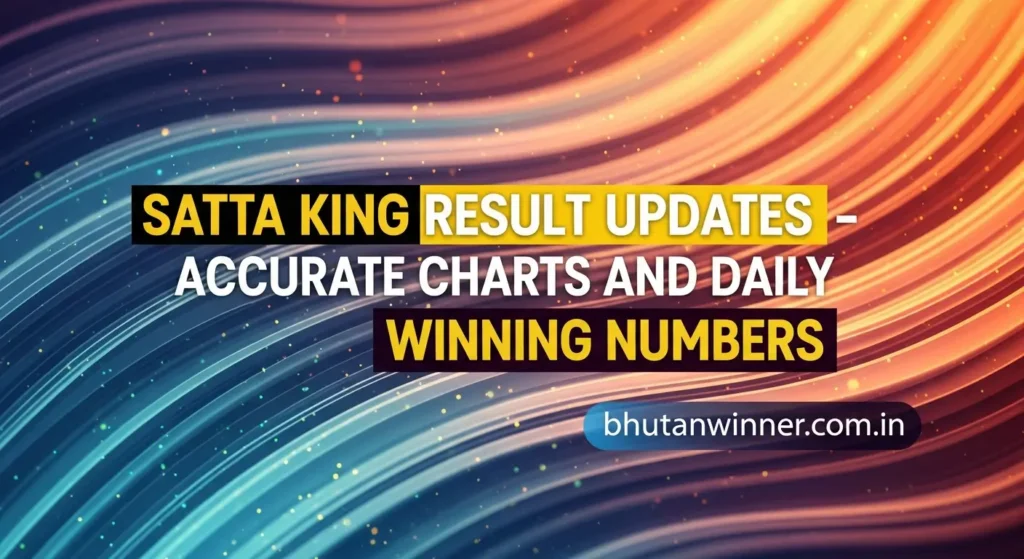 Satta King Result Updates – Accurate Charts and Daily Winning Numbers