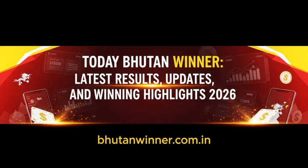 Today Bhutan Winner