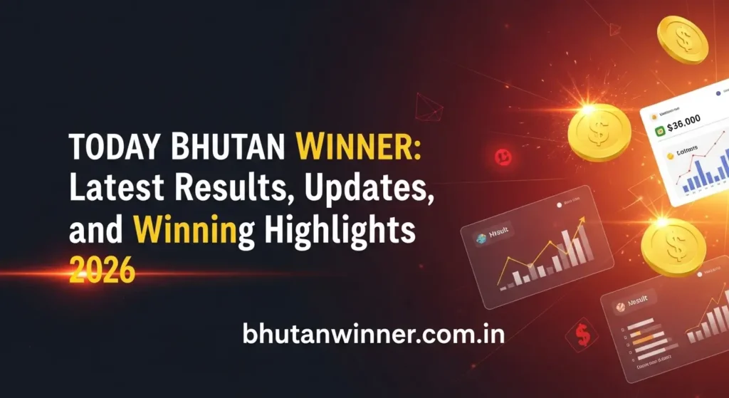 Today Bhutan Winner