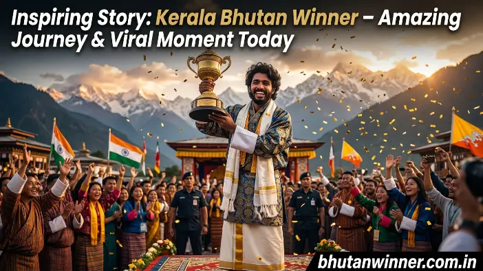 Kerala Bhutan Winner